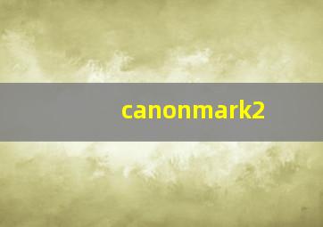 canonmark2