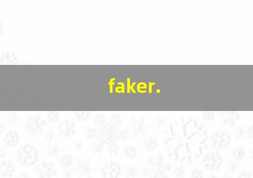 faker.