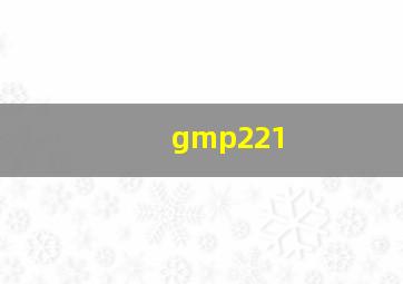 gmp221