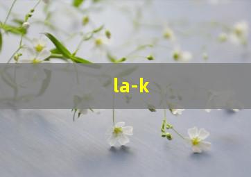 la-k