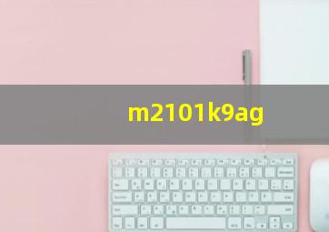 m2101k9ag