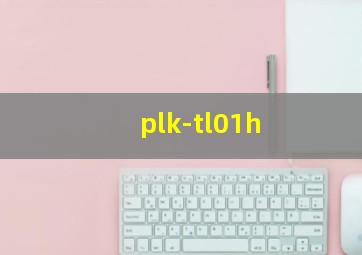 plk-tl01h