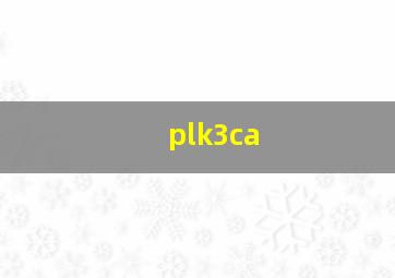 plk3ca