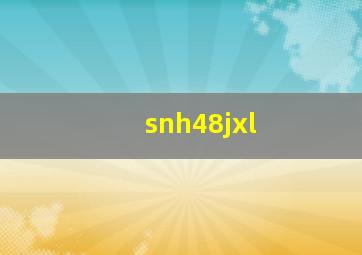 snh48jxl