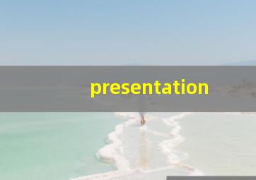 presentation